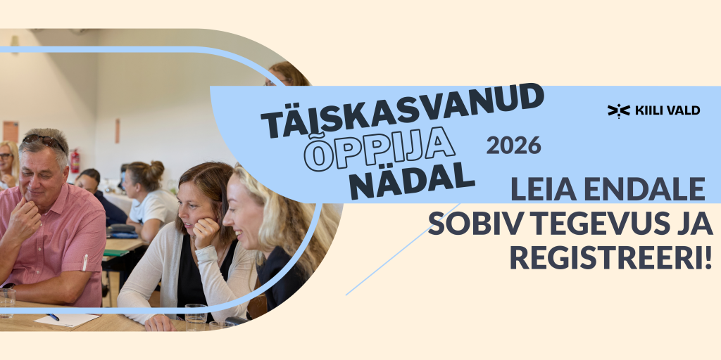 TÄISKASVANUD ÕPPIJA NÄDAL
