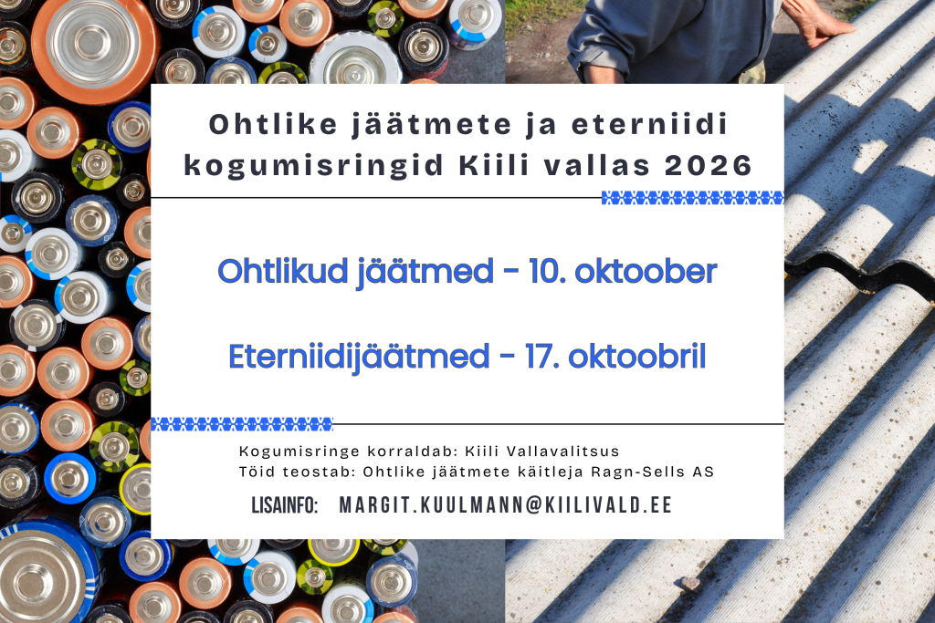 Ohtlike jäätmete ja eterniidi kogumisringid Kiili vallas 2026